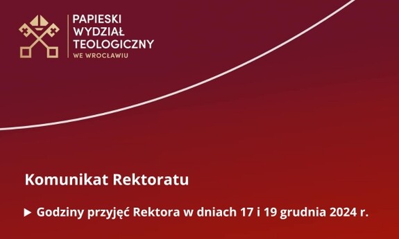 Godziny przyjęć Rektora w dniach 17 i 19 grudnia 2024 r.