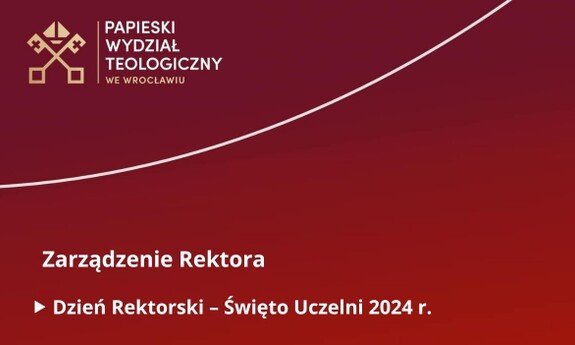 Zarządzenie Rektora dotyczące Święta Uczelni 2024 roku