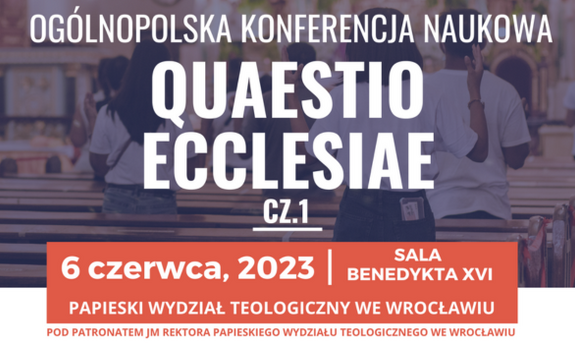 Ogólnopolska konferencja naukowa Quaestio Ecclesiae